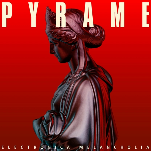 Pyrame - Electronica Melancholia [1257320]
